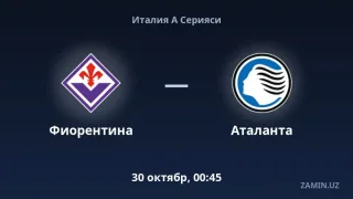 Fiorentina va Atalanta jamoalarining bugungi o‘yin tarkiblari e’lon qilindi