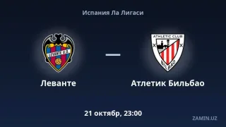 Levante va Atletik Bilbao jamoalari o‘rtasidagi bahs tarkiblari
