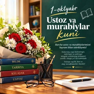 O‘qituvchi va murabbiylar kuni barchaga muborak bo‘lsin