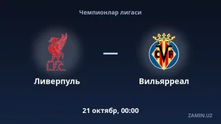 Liverpul va Vilyarreal o‘rtasidagi bahs tarkiblari va matnli translyatsiya