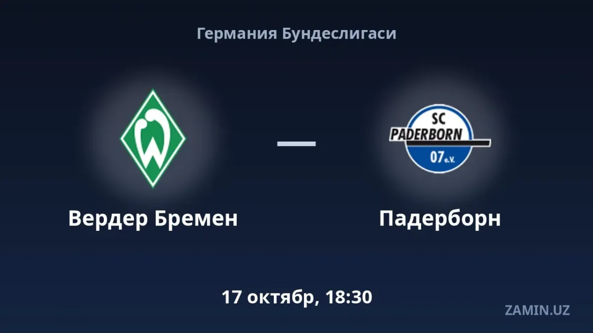 Verder Bremen va Paderborn uchrashuvi tarkiblari va jonli translyatsiya